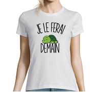 T-shirt Femme - TORTUE - Je le ferai demain - Col rond - 100% coton - Blanc S