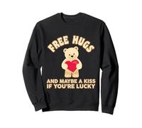 T-Shirt Free Hugs Maybe A Kiss If You are Lucky Sweatshirt