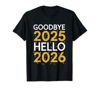 T-Shirt Goodbye 2025 Hello 2026 Nouvel an 2026 T-Shirt
