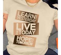 T-shirt graphique à slogan, T-shirt pour enseignants "APPRENEZ D'HIER, VIVEZ POUR AUJOURD'HUI, ESPÉREZ POUR DEMAIN", T-shirts graphiques pour femmes, hauts L,M,S,XL,XSLettres,SloganÉtoffe