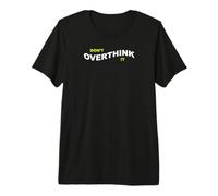 T-Shirt Graphique « Don't Overthink It Funny Anxiety » T-Shirt Haut de Gamme