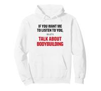T-Shirt Graphique I Only Want to Talk About Bodybuilding Sports Sweat à Capuche