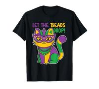 T-Shirt Graphique Let The Beads Drop Masque de Mardi Gras Cat Parade T-Shirt