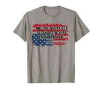 T-shirt graphique patriotique, Are We Great Yet, drapeau américain amusant T-Shirt