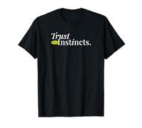 T-Shirt Graphique Trust Your Instincts Motivational Mindset T-Shirt