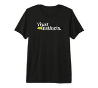 T-Shirt Graphique Trust Your Instincts Motivational Mindset T-Shirt Haut de Gamme