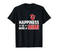 T-Shirt Happiness is Being a Mimi T-Shirt