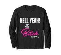 T-Shirt « Hell Yeah! The Bitch is Back » Manche Longue