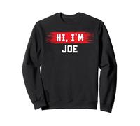 T-Shirt « Hi I'm Joe » avec nom drôle Joe Sweatshirt