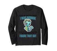 T-shirt Hippocampe avec inscription « It is Not My Fault You Thought I Was Normal » Manche Longue