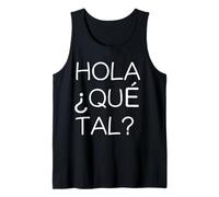 T-Shirt Hola Que Tal ? Latino American Spanish Speaker Débardeur