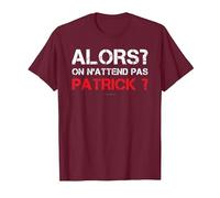T-Shirt Homme Humoristique Alors on N'attend Pas Patrick T-Shirt, Homme, Marron, M