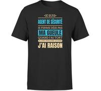 T shirt homme j ai raison je suis agent de securite | 100% Coton | Imprimé en France S