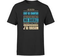 T shirt homme j ai raison je suis chef de chantier | 100% Coton | Imprimé en France XXXXXL