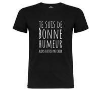 T-Shirt Homme Je suis de Bonne Humeur Alors Faites Pas Chier - Noir Impression Blanche XXL