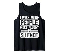 T-Shirt Humain « I Wish More People Were Fluent in Silence Patience » Débardeur