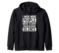 T-Shirt Humain « I Wish More People Were Fluent in Silence Patience » Sweat à Capuche