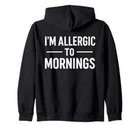 T-Shirt Humoristique avec Citation « I'm Allergic to Mornings » Sweat à Capuche