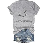 T-shirt humoristique avec col en V « Some People Just Need A Pat On The Back », gris, M