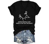T-shirt humoristique avec col en V « Some People Just Need A Pat On The Back », Noir , XXL