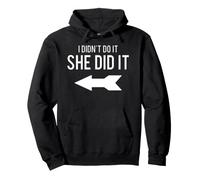 T-Shirt Humoristique avec flèche « I Didn't Do It She Did It » Sweat à Capuche