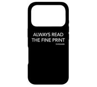 T-Shirt Humoristique avec Inscription « Always Read The Fine Print » Coque pour iPhone 17 Pro