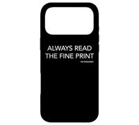 T-Shirt Humoristique avec Inscription « Always Read The Fine Print » Coque pour iPhone 17 Pro Max