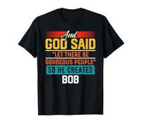 T-shirt humoristique avec inscription « And God Said So He Created Bob » T-Shirt