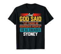 T-Shirt Humoristique avec Inscription « and God Said So He Created Sydney » T-Shirt