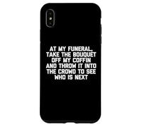 T-Shirt Humoristique avec Inscription « at My Funeral... » Coque pour iPhone XS Max