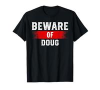 T-shirt humoristique avec inscription « Beware of DOUG » T-Shirt