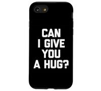 T-Shirt Humoristique avec Inscription « Can I Give You A Hug? » Coque pour iPhone SE (2020) / 7/8