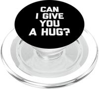T-Shirt Humoristique avec Inscription « Can I Give You A Hug? » PopSockets PopGrip pour MagSafe