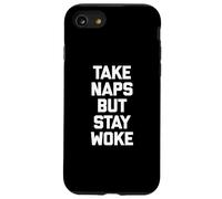 T-shirt humoristique avec inscription humoristique « Take Naps But Stay Woke » Coque pour iPhone SE (2020) / 7 / 8