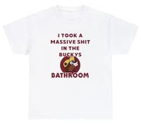 T-shirt humoristique avec inscription « I Took A Shit in The Bucees » pour salle de bain, blanc, XL