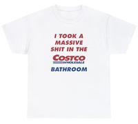 T-shirt humoristique avec inscription « I Took A Shit in The Costco » pour salle de bain, blanc, Taille XL