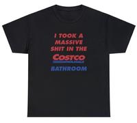 T-shirt humoristique avec inscription « I Took A Shit in The Costco » pour salle de bain, noir, Taille XL