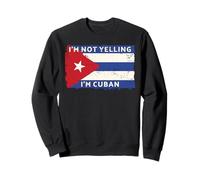 T-Shirt Humoristique avec Inscription « I'm Not Yelling I'm Cuban Flag Cuba » Sweatshirt