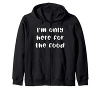 T-shirt humoristique avec inscription « I'm Only Here For the Food » Sweat à Capuche