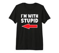 T-Shirt Humoristique avec Inscription « I'm with Stupid » T-Shirt Haut de Gamme