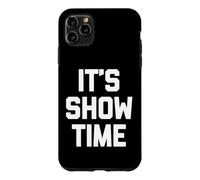 T-Shirt Humoristique avec Inscription « It's Showtime » Coque pour iPhone 11 Pro Max