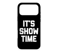 T-Shirt Humoristique avec Inscription « It's Showtime » Coque pour iPhone 17 Pro Max