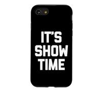 T-Shirt Humoristique avec Inscription « It's Showtime » Coque pour iPhone SE (2020) / 7/8
