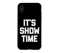 T-Shirt Humoristique avec Inscription « It's Showtime » Coque pour iPhone XS Max