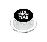 T-Shirt Humoristique avec Inscription « It's Showtime » PopSockets PopGrip pour MagSafe
