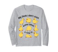 T-Shirt Humoristique avec Inscription « My Ducks Don't Even Know What a Row is » Manche Longue