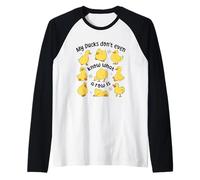 T-shirt humoristique avec inscription « My Ducks Don't Even Know What a Row Is » Manche Raglan