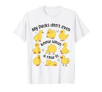 T-Shirt Humoristique avec Inscription « My Ducks Don't Even Know What a Row is » T-Shirt