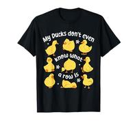 T-Shirt Humoristique avec Inscription « My Ducks Don't Even Know What a Row is » T-Shirt