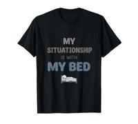 T-Shirt Humoristique avec Inscription « My Situationship is with My Bed » T-Shirt